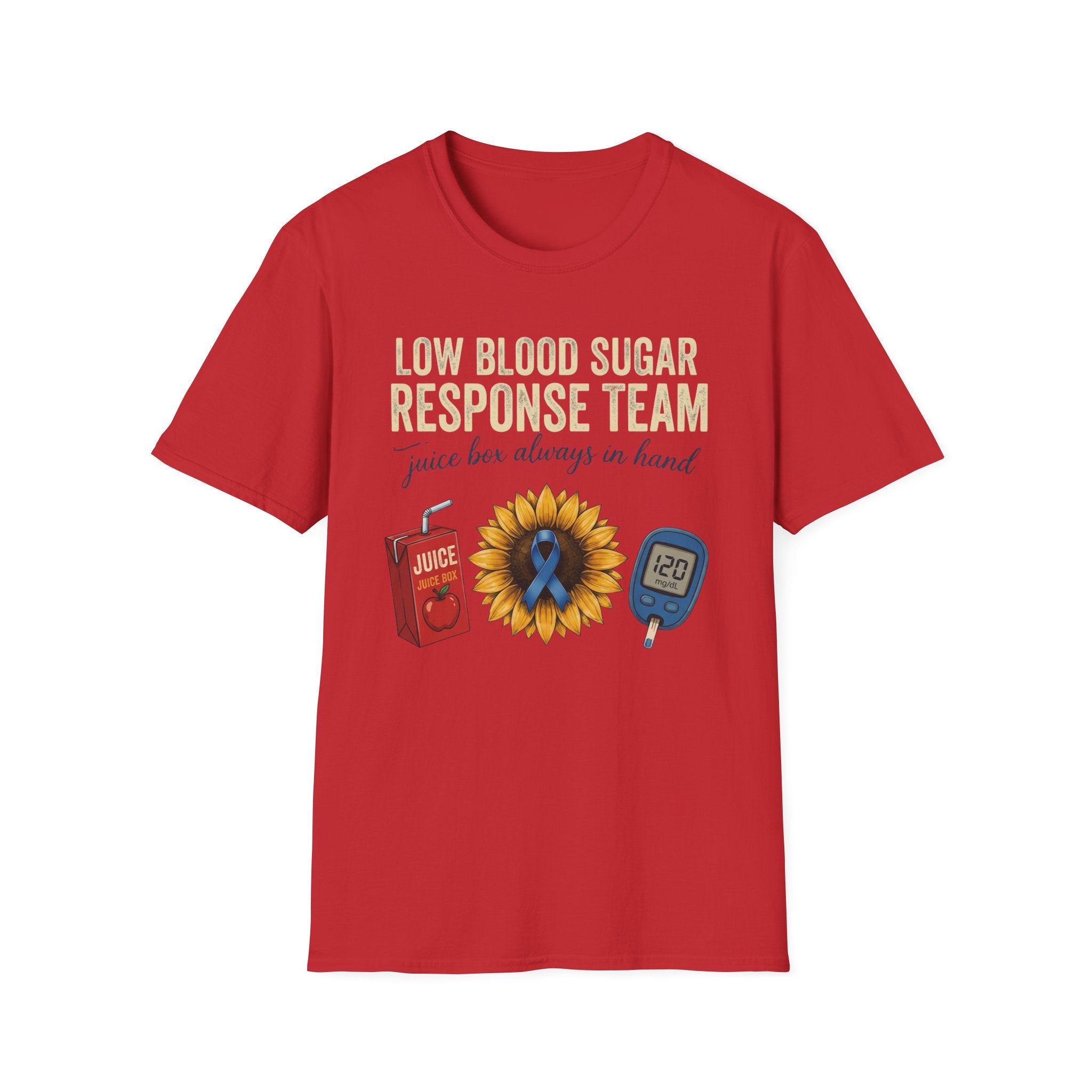 Low Blood Sugar Response Team T-Shirt — “Juice Box Always in Hand” Support Tee
